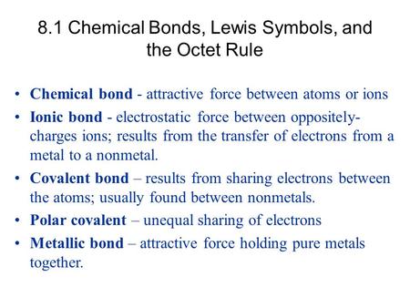 8.1 Chemical Bonds, Lewis Symbols, and the Octet Rule