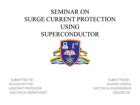 SEMINAR ON SURGE CURRENT PROTECTION USING SUPERCONDUCTOR