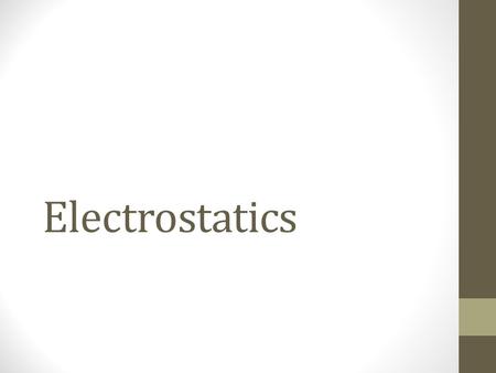 Electrostatics.