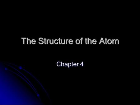 The Structure of the Atom