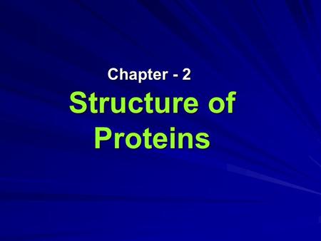 Chapter - 2 Structure of Proteins