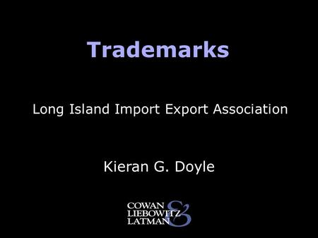 Trademarks Kieran G. Doyle Long Island Import Export Association.