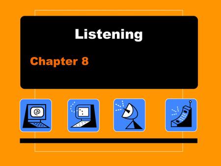 Listening Chapter 8. Listening Relational Climate is the level to which we feel safe, supported and understood within a relationship. It is basically.
