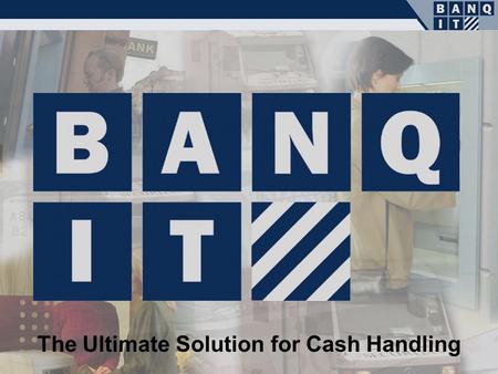 Www.banqit.com The Ultimate Solution for Cash Handling.