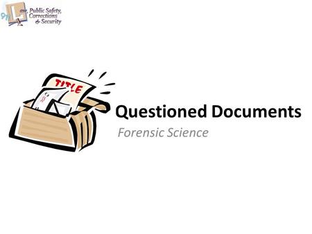 Questioned Documents Forensic Science. Copyright © Texas Education Agency 2011. All rights reserved. Images and other multimedia content used with permission.