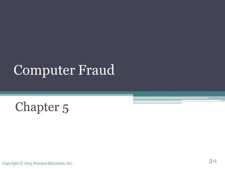 Computer Fraud Chapter 5.