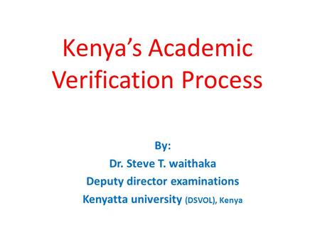 Kenya’s Academic Verification Process