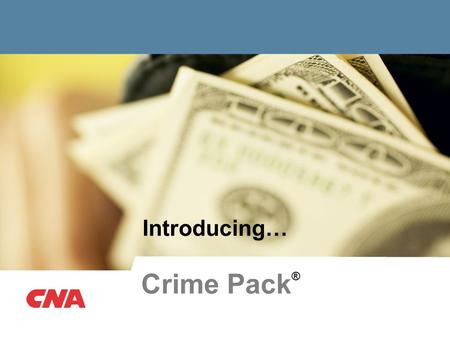 Introducing… Crime Pack ®. 2 What is Crime Pack ® ? Crime Pack is our Commercial Crime Policy that is comprised of frequently requested crime extensions.