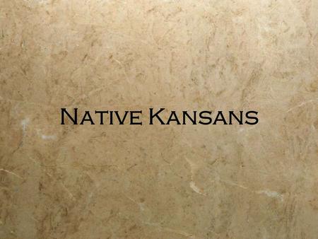 Native Kansans. Notebook  CM- 21-31and 33-41  Illustrated Dictionary- Nomadic, Pueblo, Reservation, Artifact, empire,conquistador, colonize, emigrant.