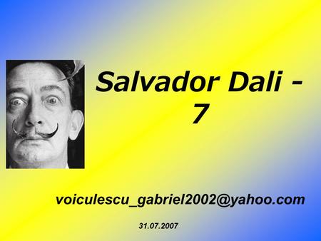 Salvador Dali - 7 31.07.2007.