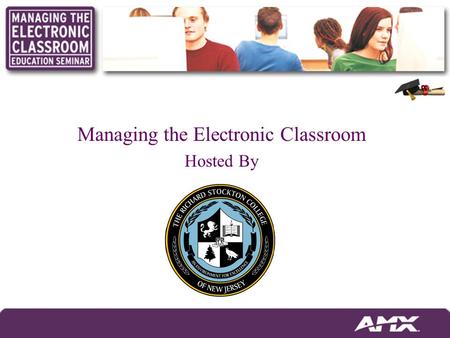 Managing the Electronic Classroom Hosted By. Headquartered in Richardson, TX Offices in 84 Countries 350 Employees Over 60,000 Systems Installed Global.