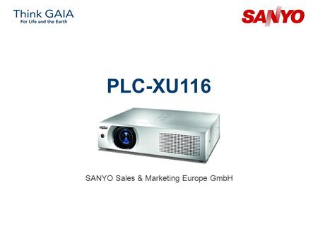 PLC-XU116 SANYO Sales & Marketing Europe GmbH. Copyright© SANYO Electric Co., Ltd. All Rights Reserved 2009 2 Technical specifications Model: PLC-XU116.