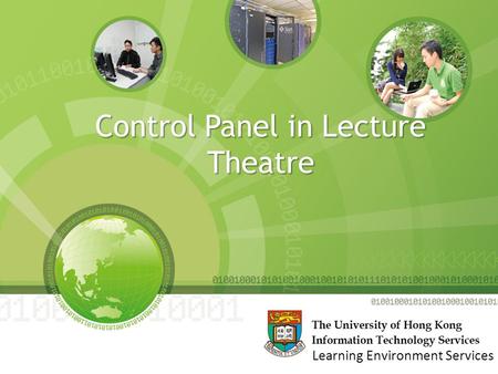 Control Panel in Lecture Theatre Learning Environment Services.