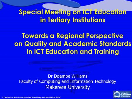 Special Meeting on ICT Education in Tertiary Institutions Towards a Regional Perspective on Quality and Academic Standards in ICT Education and Training.