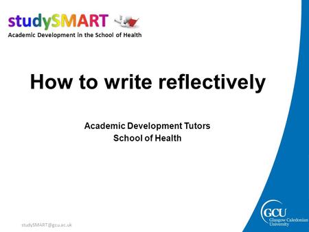 How to write reflectively Academic Development Tutors