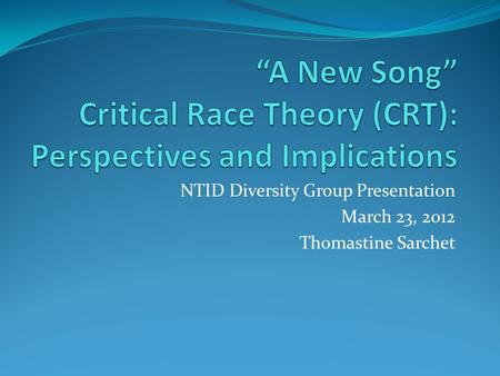 NTID Diversity Group Presentation March 23, 2012 Thomastine Sarchet.