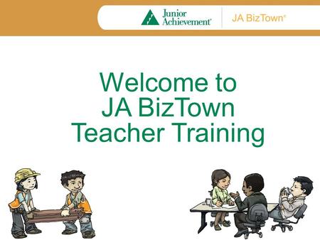 JA Capstone Programs JA BizTown – Elementary grades
