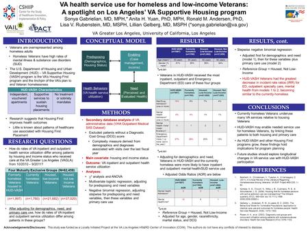 VA health service use for homeless and low-income Veterans: A spotlight on Los Angeles’ VA Supportive Housing program Sonya Gabrielian, MD, MPH,* Anita.