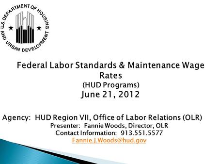 Federal Labor Standards & Maintenance Wage Rates June 21, 2012