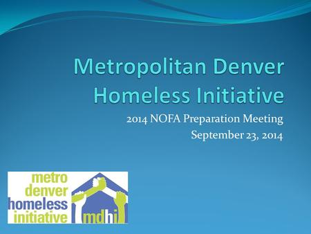 2014 NOFA Preparation Meeting September 23, 2014.