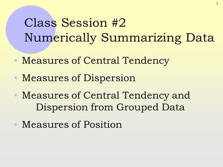Class Session #2 Numerically Summarizing Data