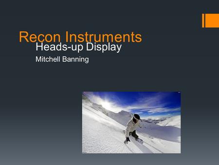 Recon Instruments Heads-up Display Mitchell Banning.