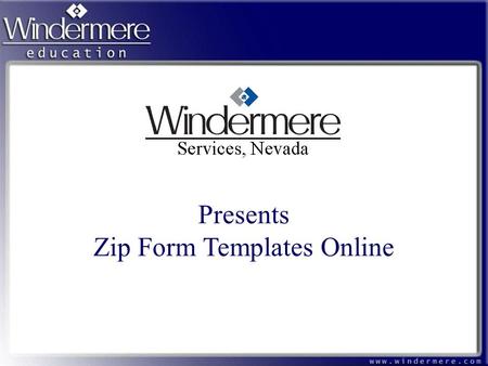 Presents Zip Form Templates Online. Getting Started Go to www.zipformsonline.comwww.zipformsonline.com If this is the first time that you are using Zip.