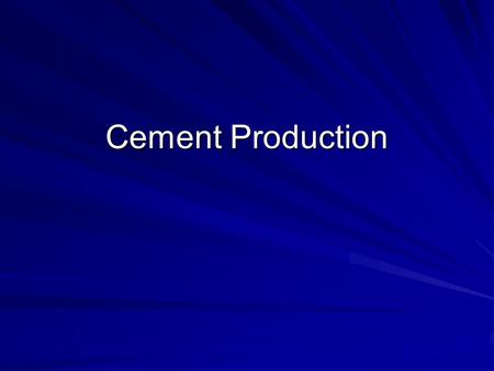 Cement Production.