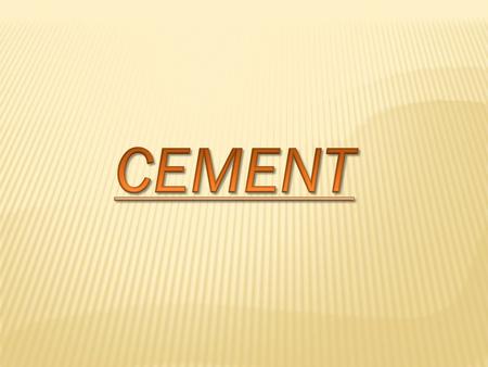  In the most general sense of the word, a cement is a binder, a substance which sets and hardens independently, and can bind other materials together.