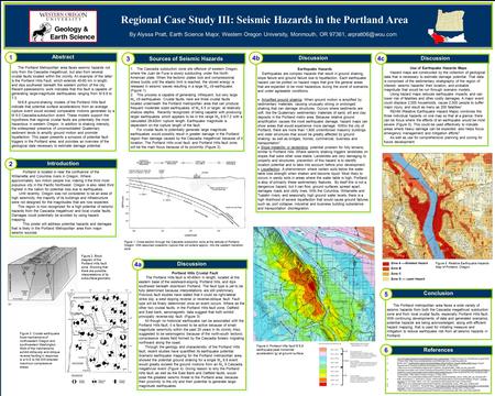 Regional Case Study III: Seismic Hazards in the Portland Area By Alyssa Pratt, Earth Science Major, Western Oregon University, Monmouth, OR 97361,