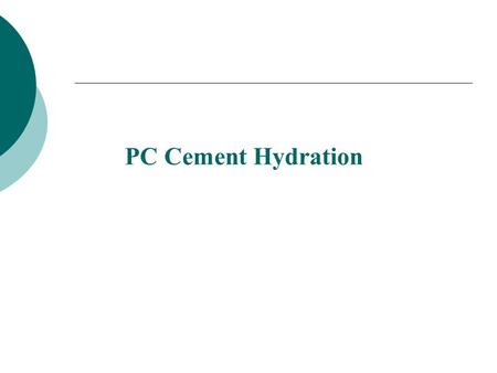 PC Cement Hydration PCC consists of binder and aggregates. Aggregates are typically used in two factions: fines and coarse. The binder phase normally.