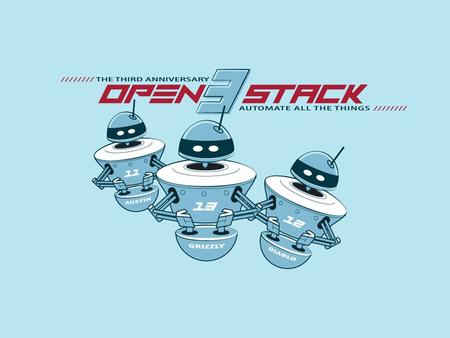 OpenStack Mission To produce the ubiquitous open source cloud computing platform that will meet the needs of public and private clouds regardless of size,