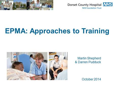 EPMA: Approaches to Training