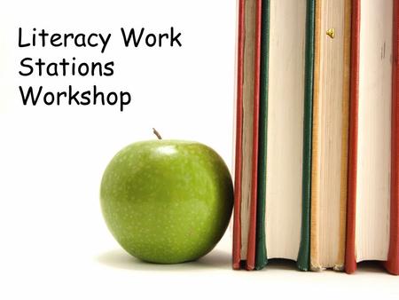 Literacy Work Stations Workshop. Successful Reading Programs.