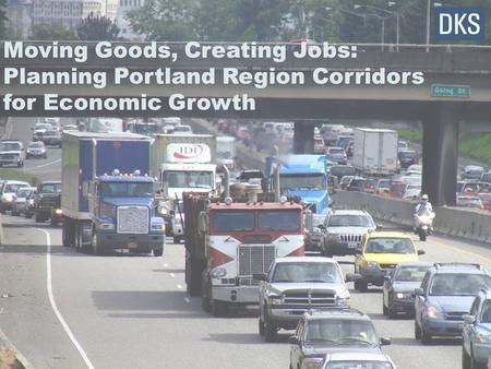 Moving Goods, Creating Jobs: Planning Portland Region Corridors for Economic Growth.