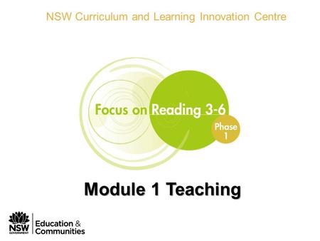 Phase 1 Module 1 Teaching NSW Curriculum and Learning Innovation Centre Module 1 Teaching.