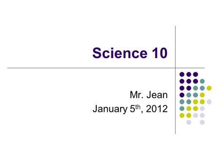 Science 10 Mr. Jean January 5 th, 2012. The plan: Video clip of the day Chemistry Test outline Bunsen Burner Notes Naming Acids & Bases Examples Skill.