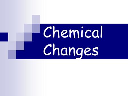 Chemical Changes. Learning Intentions…  … that Bunsen burners are used to heat materials.  … to adjust Bunsen burner flames, and choose the right one.