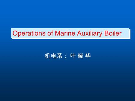 Operations of Marine Auxiliary Boiler