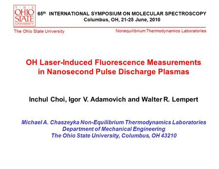Nonequilibrium Thermodynamics Laboratories The Ohio State University OH Laser-Induced Fluorescence Measurements in Nanosecond Pulse Discharge Plasmas Inchul.