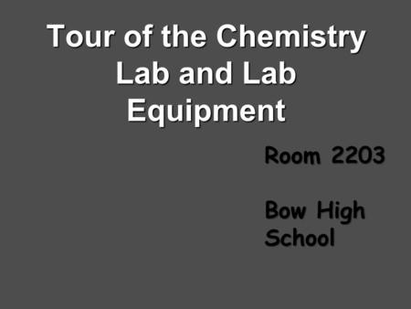 Tour of the Chemistry Lab and Lab Equipment Room 2203 Bow High School.