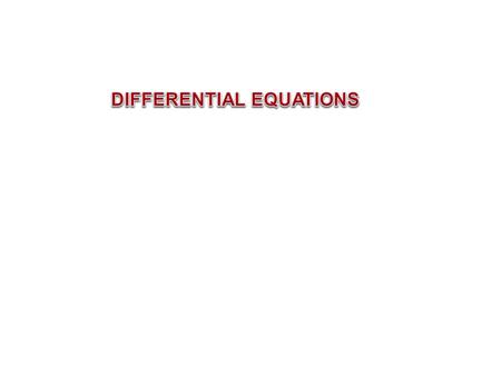 Differential Equations Definition A differential equation is an equation involving derivatives of an unknown function and possibly the function itself.