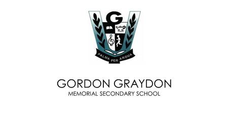 LAPTOP PROGRAM GORDON GRAYDON MEMORIAL SECONDARY SCHOOL.
