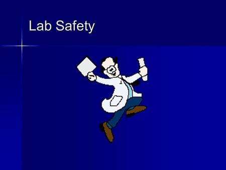 Lab Safety Why is Lab Safety Important? Lab safety is a major aspect of every lab based science class. Lab safety is a major aspect of every lab based.