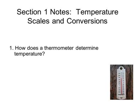 Section 1 Notes: Temperature Scales and Conversions