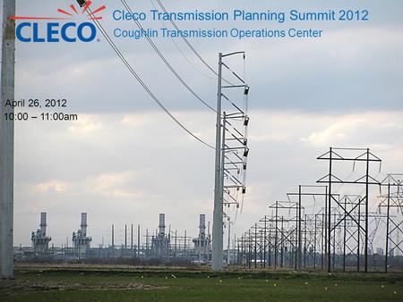 Cleco Transmission Planning Summit 2012