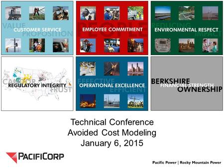 Technical Conference Avoided Cost Modeling January 6, 2015.