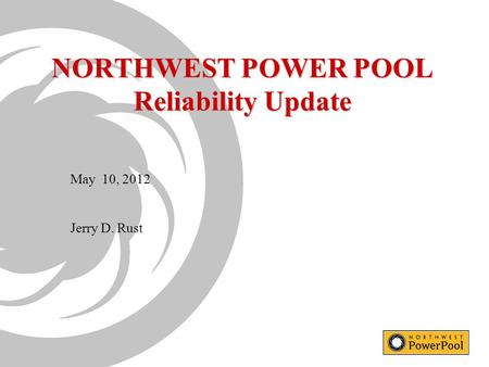 NORTHWEST POWER POOL Reliability Update