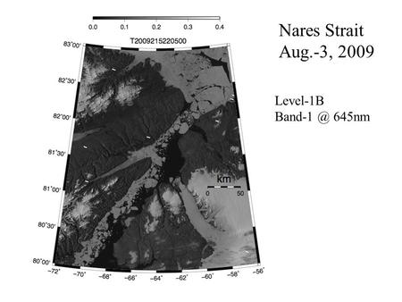 Nares Strait Aug.-3, 2009 Level-1B 645nm.