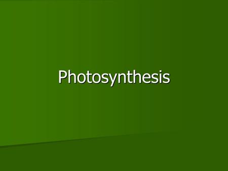 Photosynthesis. Overview Photosynthesis is the process that converts solar energy (sunlight) into chemical energy (glucose) Photosynthesis is the process.